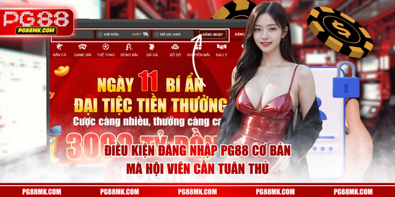Điều kiện đăng nhập PG88 cơ bản mà hội viên cần tuân thủ