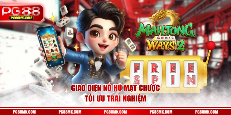 Giao diện Nổ Hũ Mạt Chược tối ưu trải nghiệm
